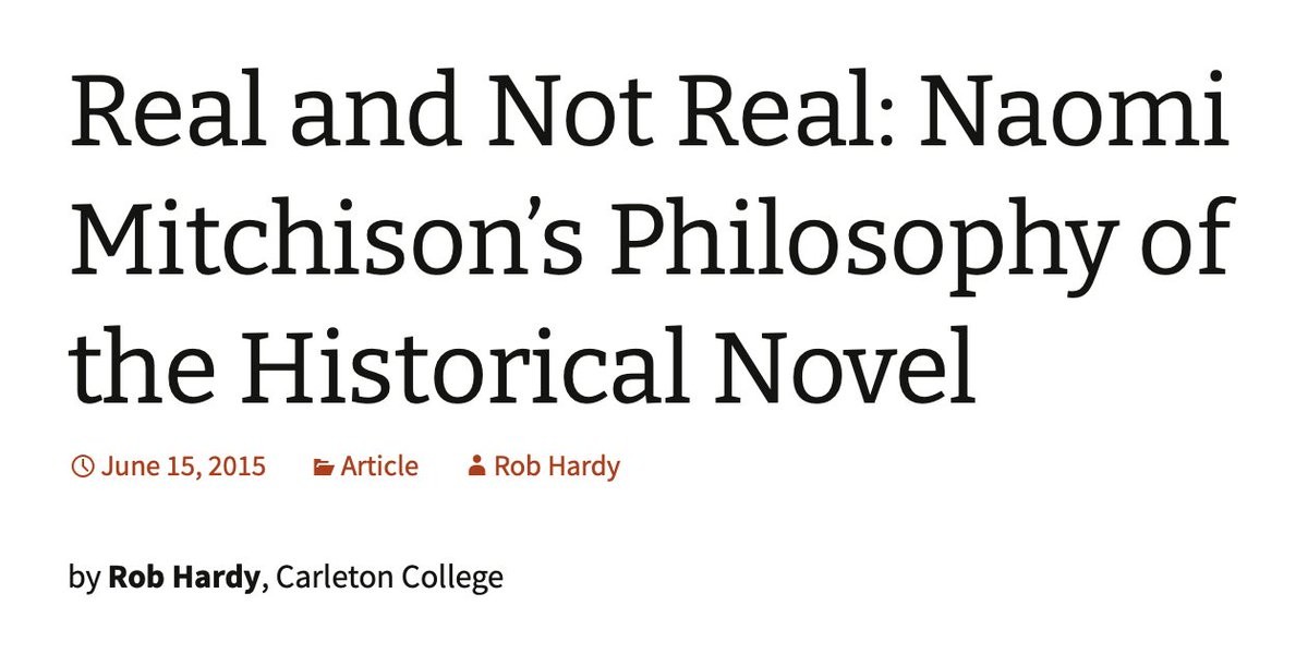 Real and Not Real: Naomi Mitchison's Philosophy of the Historical Novel
June 15, 2015
by Rob Hardy, Carleton College