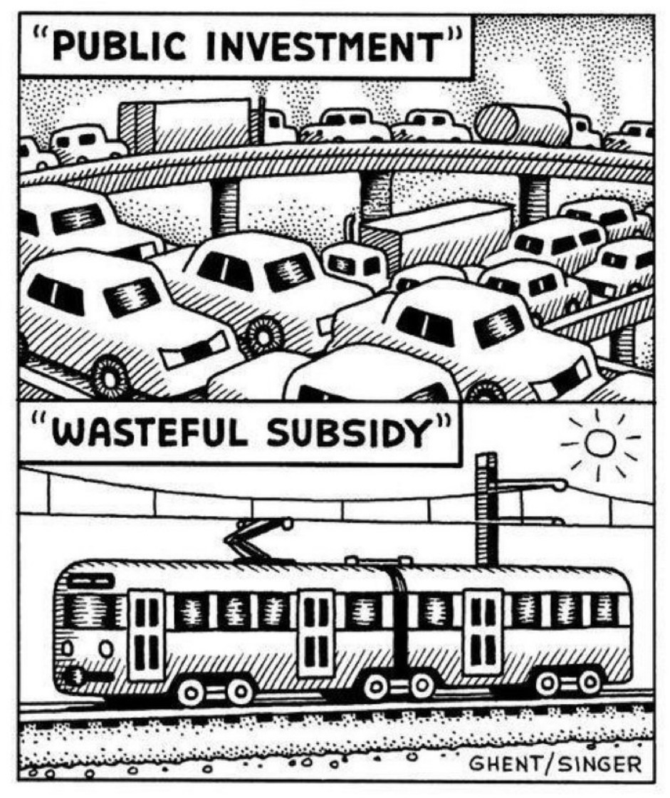 Cartoon pointing out that we wrongly consider public transit a “wasteful subsidy” when it’s in fact a smart public investment