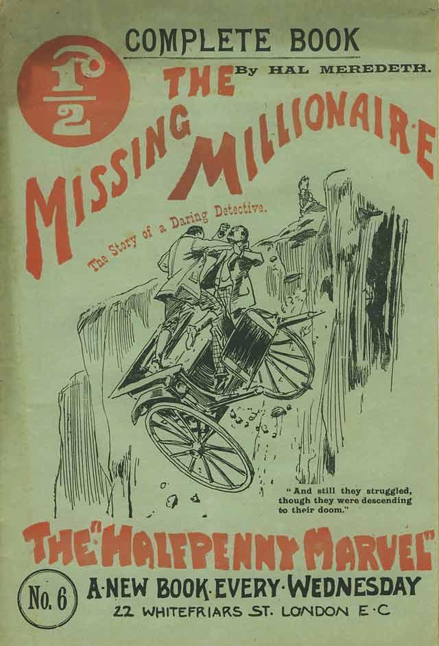 The cover of the first Sexton Blake tale, published in The Halfpenny Marvel in 1893, introduces the iconic detective Sexton Blake to readers, presenting an aesthetic typical of late 19th-century pulp fiction.

The title prominently features "The Halfpenny Marvel" in bold, eye-catching font at the top, emphasizing the magazine's affordability and accessibility.

Below the publication name, the story’s title—likely something dramatic like The Missing Millionaire—is highlighted, immediately drawing attention to the thrilling nature of the tale.

Taglines or subtitles, such as “A Sensational Detective Story,” may be included to emphasize the excitement and mystery.