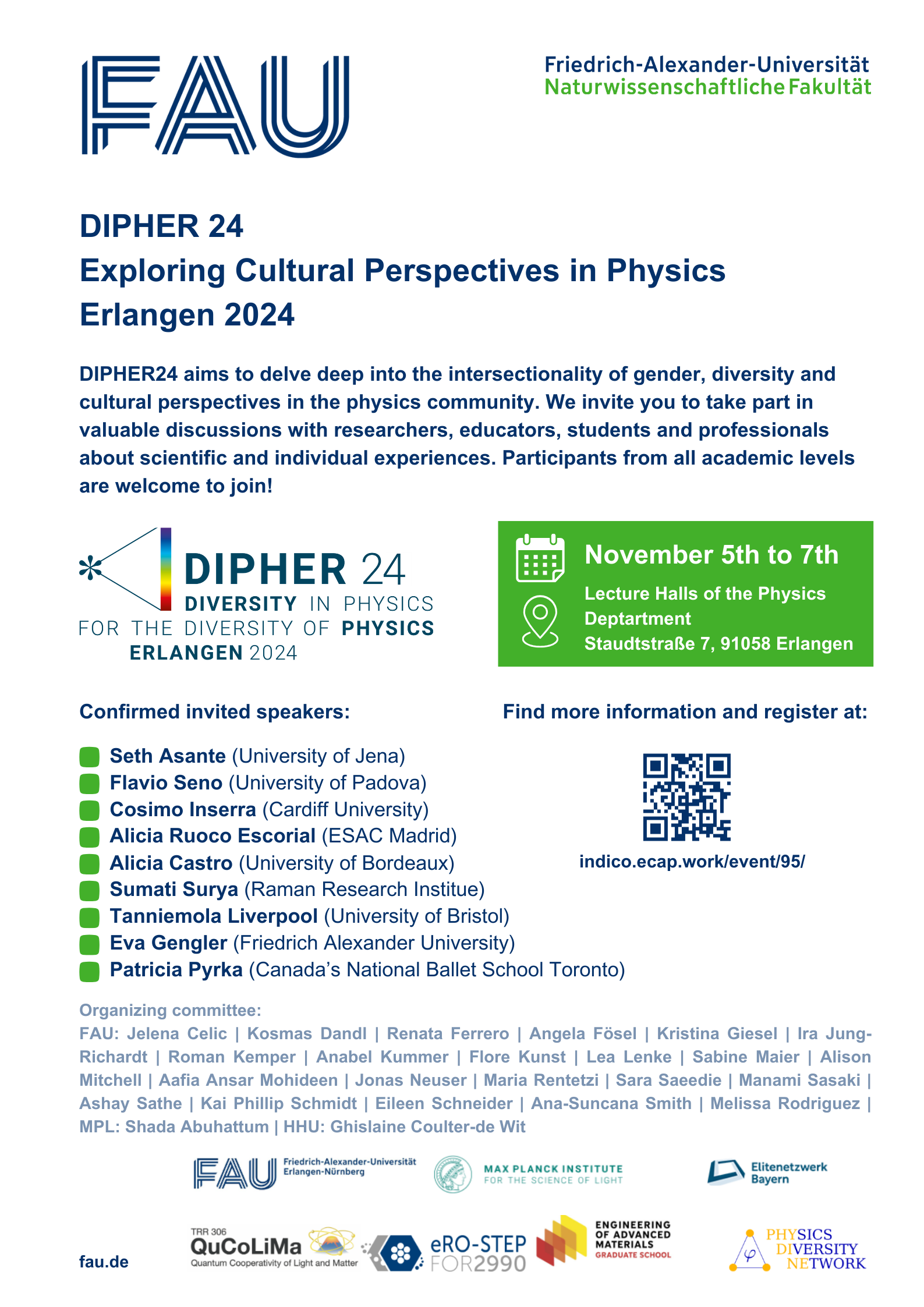 A poster for the above conference at FAU Erlangen-Nuremberg, listing the invited speakers and the rationale for the conference: 

DIPHER24 aims to delve deep onto the intersectionality of gender, diversity and cultural perspectives in the physics community. We invite you to take part in the valuable discussions with researchers, educators, students and professionals about scientific and individual experiences. Participants from all academic levels are welcome to join!

November 5th to 7th