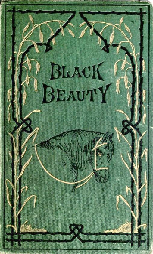 Cover of the novel Black Beauty, first edition 1877, published by London: Jarrold and Sons  Unknown author - https://archive.org/details/blackbeautyhisgr00seweiala