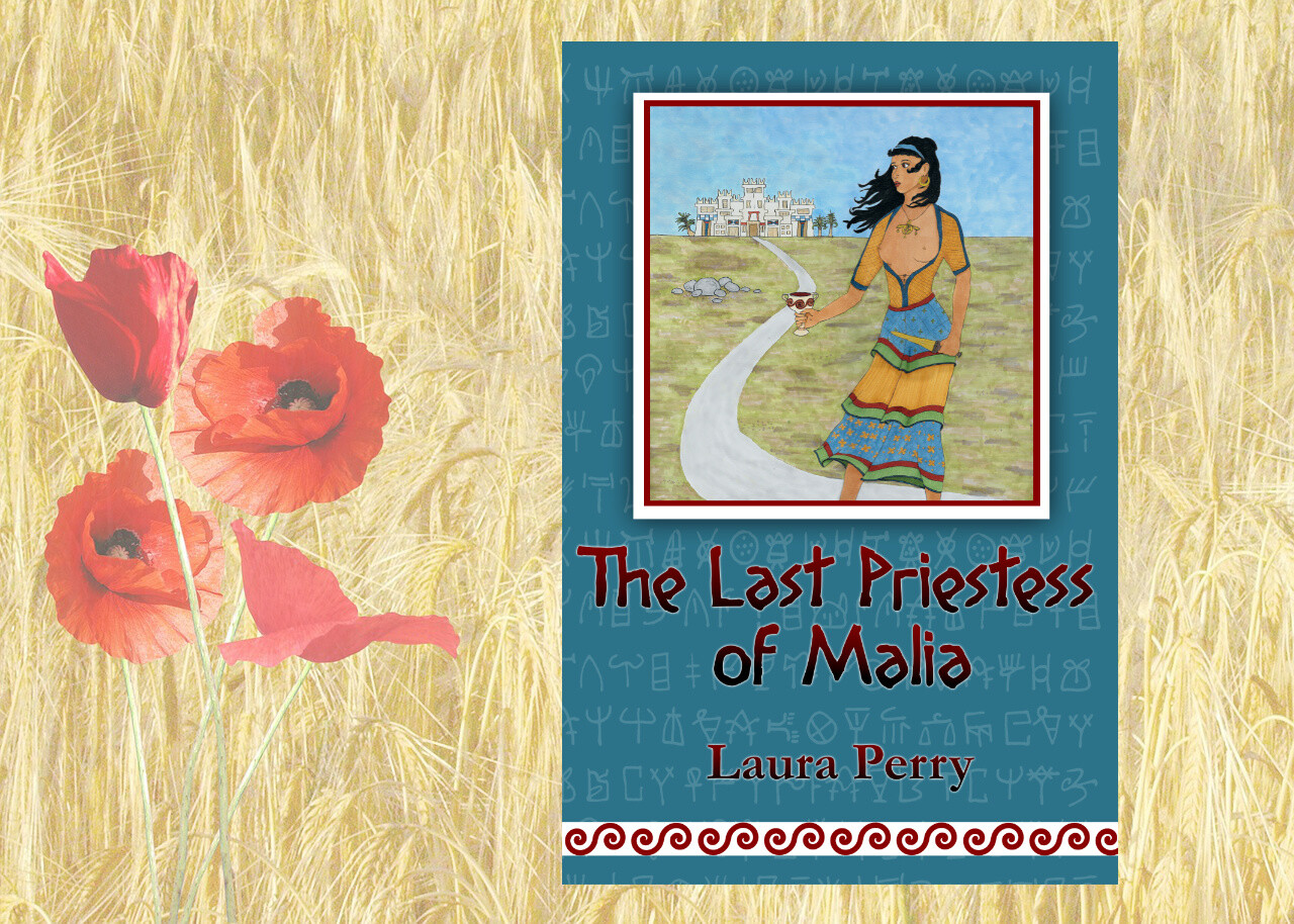 Book cover of The Last Priestess of Malia by Laura Perry on a background of a field of ripe grain, with a cluster of red poppies to the left.