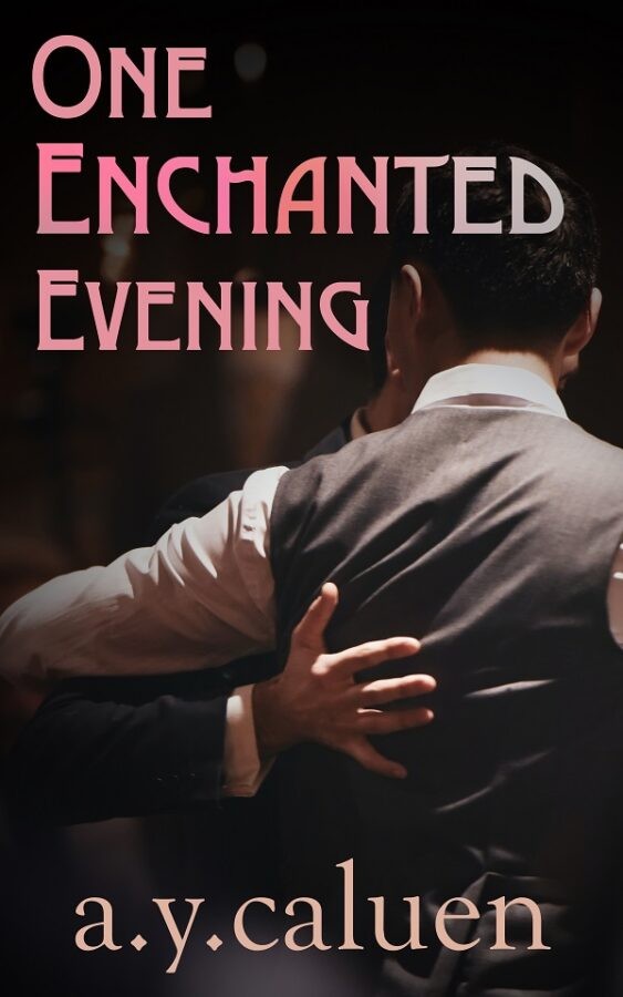 cover - One Enchanted Evening - A.Y. Caluen