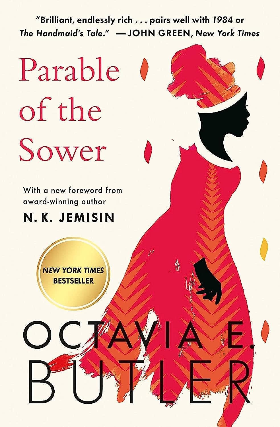 The cover of Parable of the Sower by Octavia E. Butler, with a blurb from John Green saying, "Brilliant, endlessly rich... pairs well with 1984 or The Handmaid's Tale." The cover art shows a young black woman dressed in pink/orange. The background is white. 
